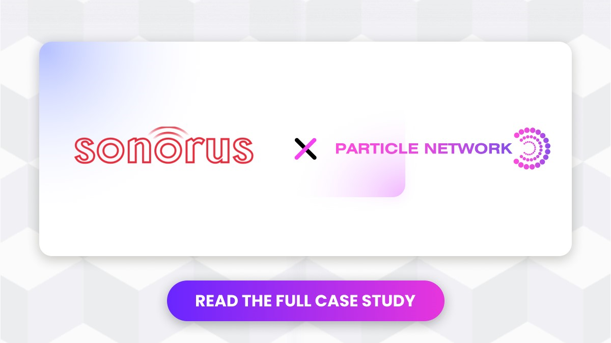 Striking the Perfect Chord in Web3: Sonorus and Particle Network’s Harmonic Alliance