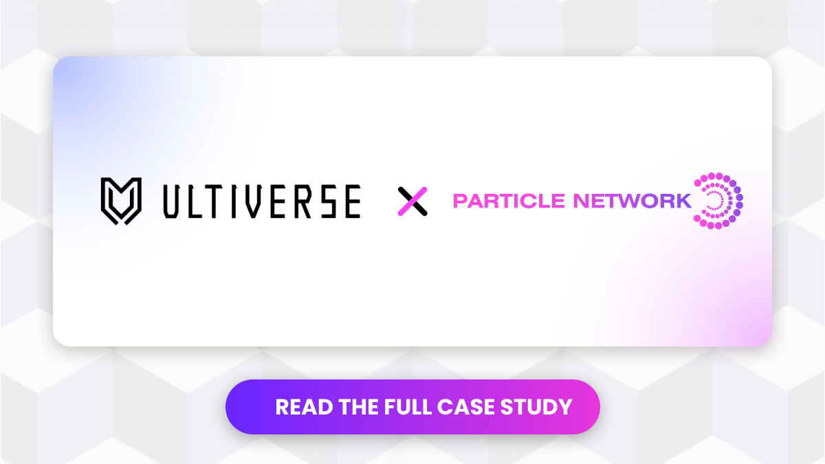 Ultiverse and Particle Network: Bridging the Web2 to MetaFi Frontier