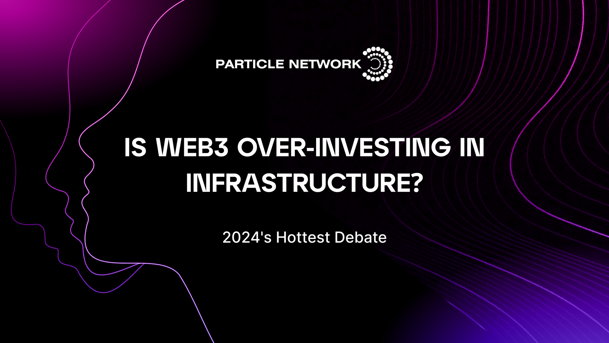 Is Web3 Over-Investing In Infrastructure? Diving Into 2024’s Hottest Debate