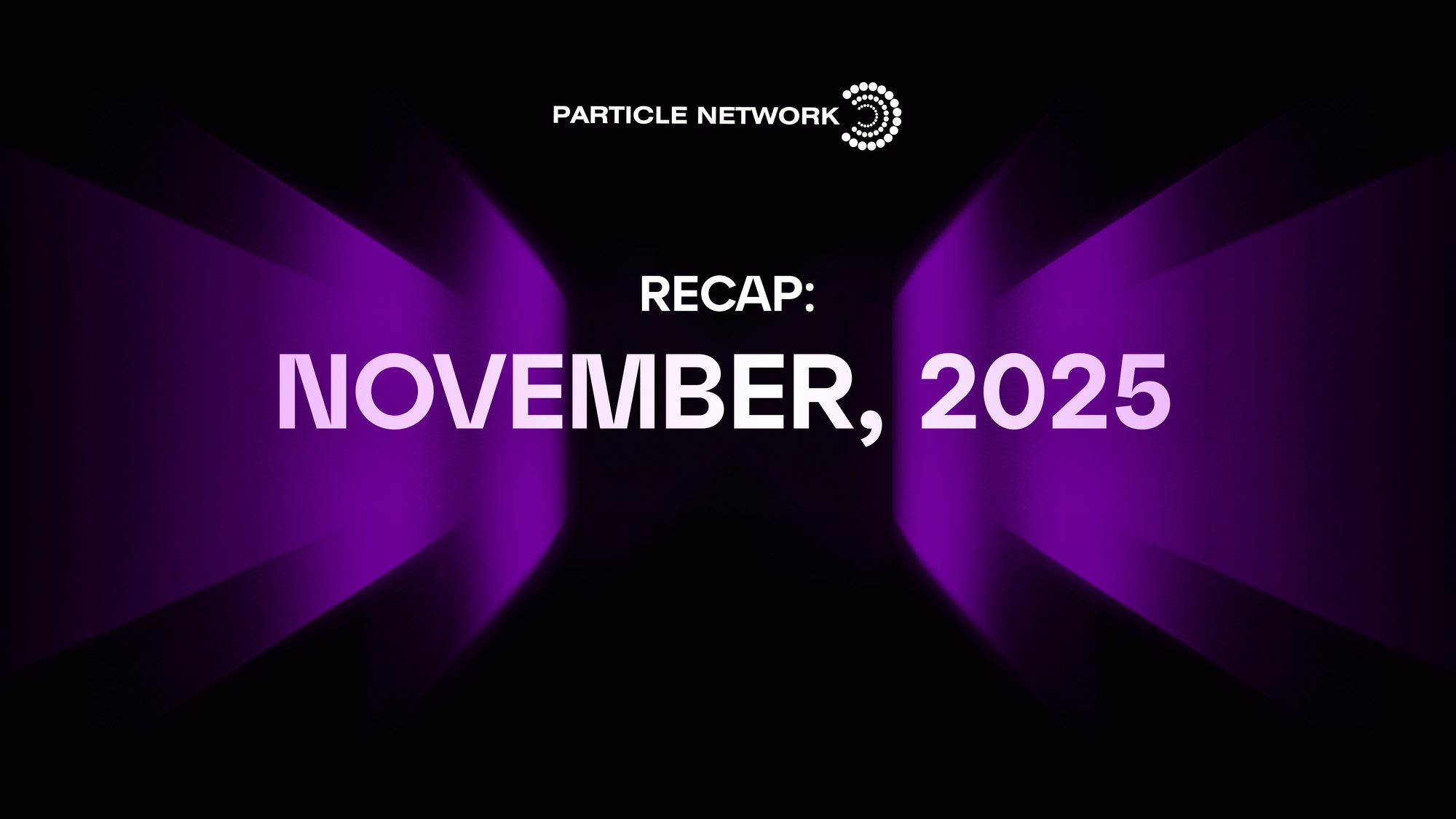 Particle Network, October-November Recap