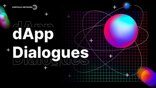 🎧 Debuting dApp Dialogues: Building Strategies from Top Innovators 🎙