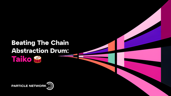 Beating the ChA Drum: Q&A with Taiko on Chain Abstraction, its Ecosystem, and Embracing a Borderless Web3