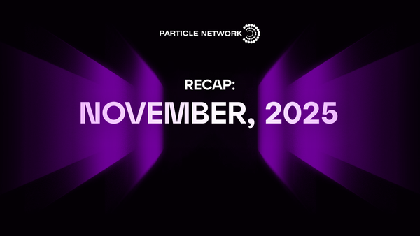 Particle Network, October-November Recap